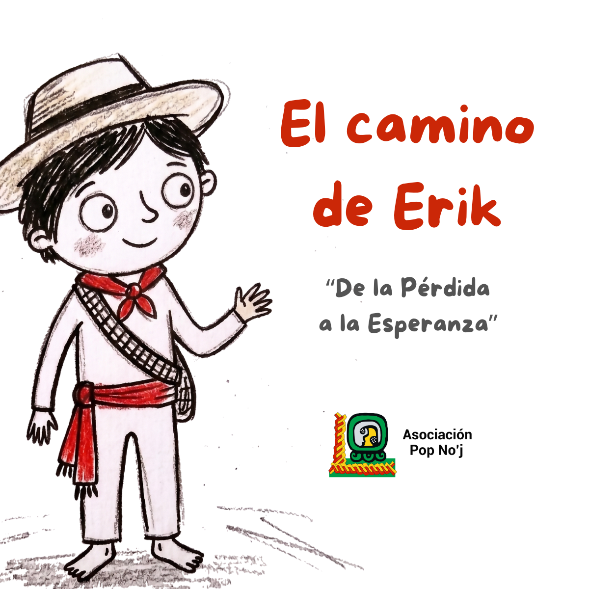 DE LA PÉRDIDA A LA ESPERANZA EL CAMINO DE ERIK