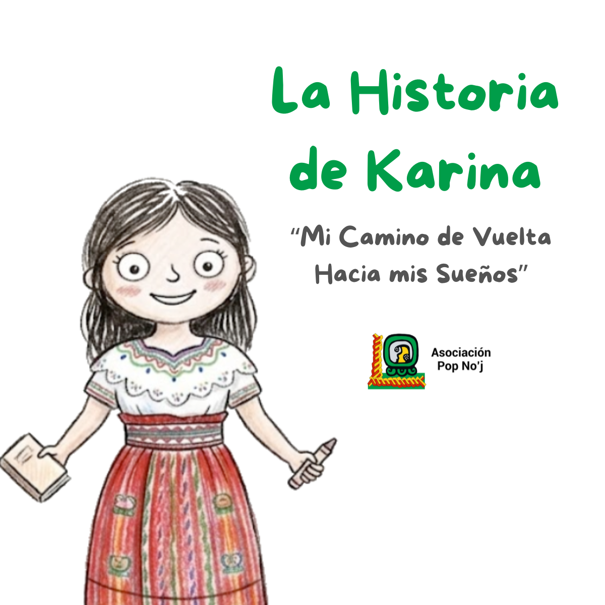 MI CAMINO DE VUELTA HACIA MIS SUEÑOS” La Historia de Karina